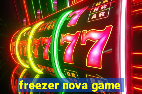 freezer nova game